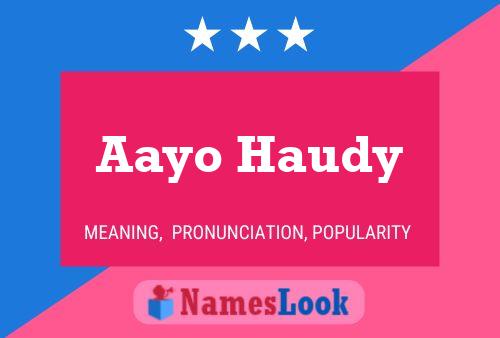 Poster del nome Aayo Haudy