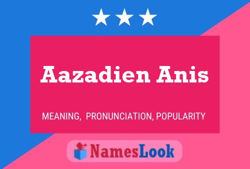 Poster del nome Aazadien Anis