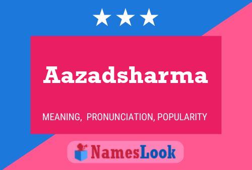 Poster del nome Aazadsharma