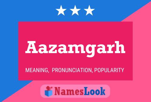 Poster del nome Aazamgarh