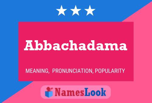 Poster del nome Abbachadama