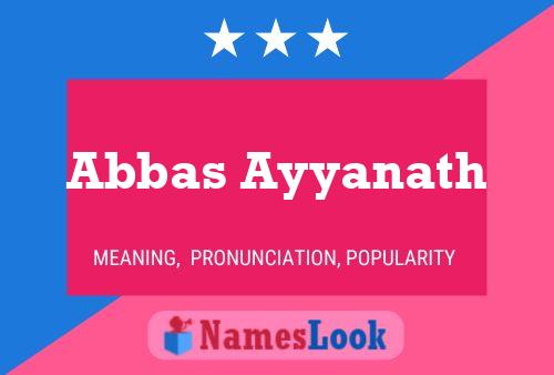 Poster del nome Abbas Ayyanath