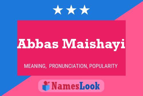 Poster del nome Abbas Maishayi