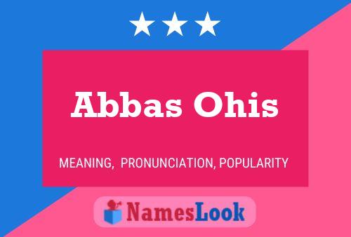 Poster del nome Abbas Ohis