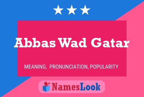 Poster del nome Abbas Wad Gatar