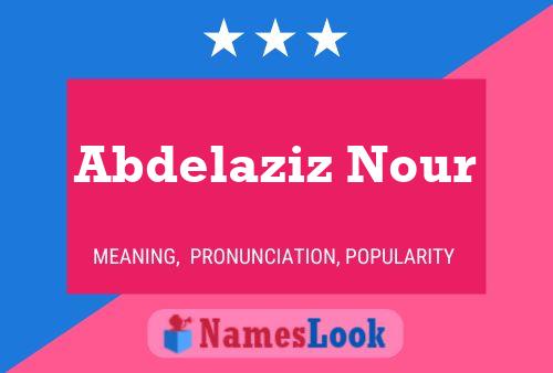 Poster del nome Abdelaziz Nour