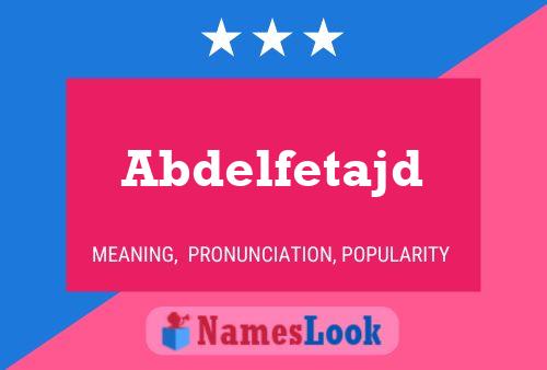 Poster del nome Abdelfetajd