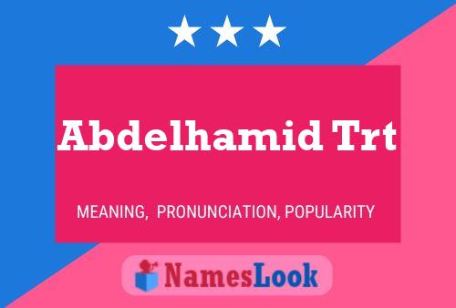 Poster del nome Abdelhamid Trt