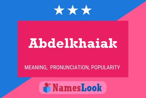 Poster del nome Abdelkhaiak