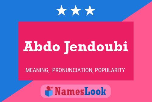 Poster del nome Abdo Jendoubi