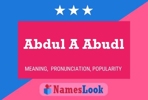 Poster del nome Abdul A Abudl