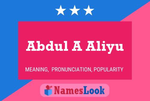 Poster del nome Abdul A Aliyu