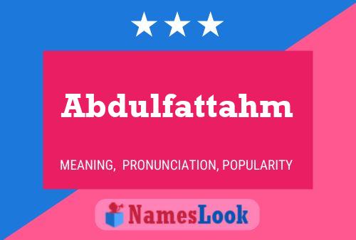 Poster del nome Abdulfattahm