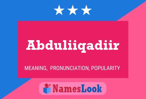 Poster del nome Abduliiqadiir