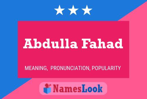 Poster del nome Abdulla Fahad