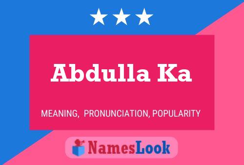 Poster del nome Abdulla Ka