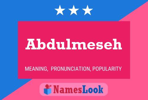 Poster del nome Abdulmeseh