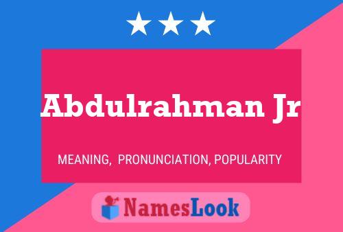 Poster del nome Abdulrahman Jr