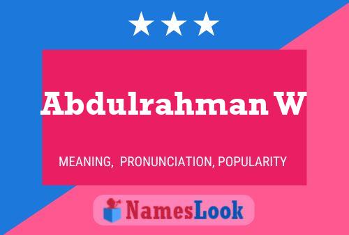 Poster del nome Abdulrahman W