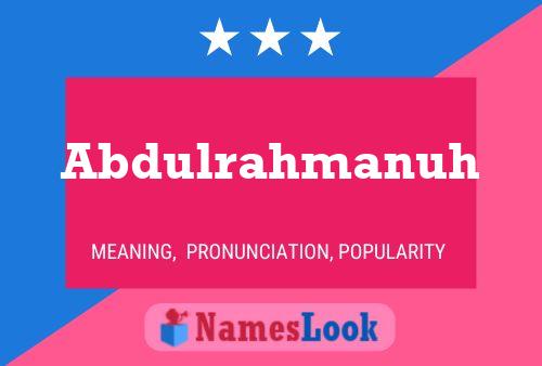 Poster del nome Abdulrahmanuh