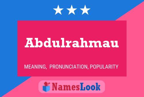 Poster del nome Abdulrahmau