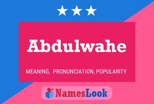 Poster del nome Abdulwahe