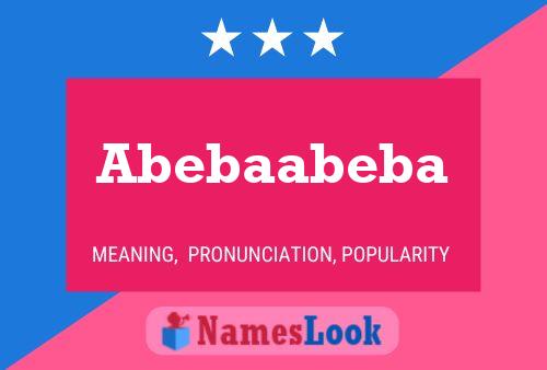 Poster del nome Abebaabeba