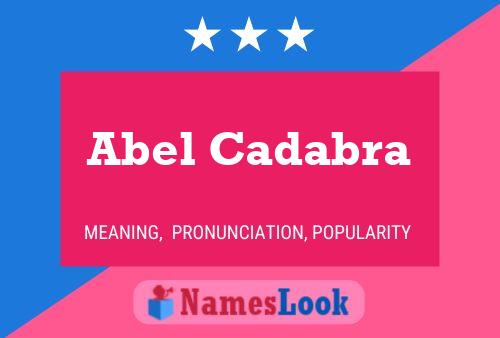 Poster del nome Abel Cadabra