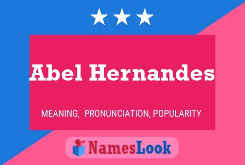 Poster del nome Abel Hernandes