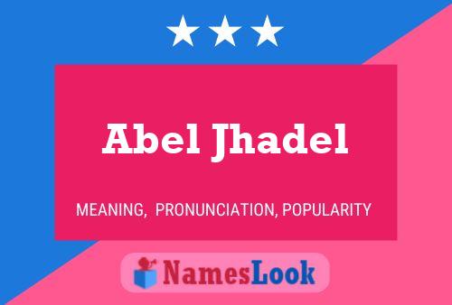 Poster del nome Abel Jhadel