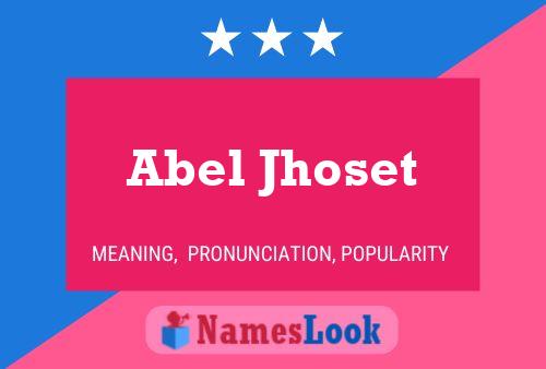 Poster del nome Abel Jhoset