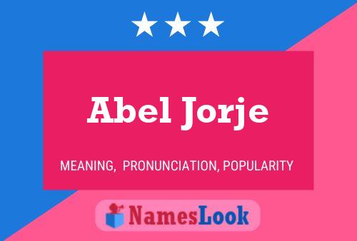 Poster del nome Abel Jorje