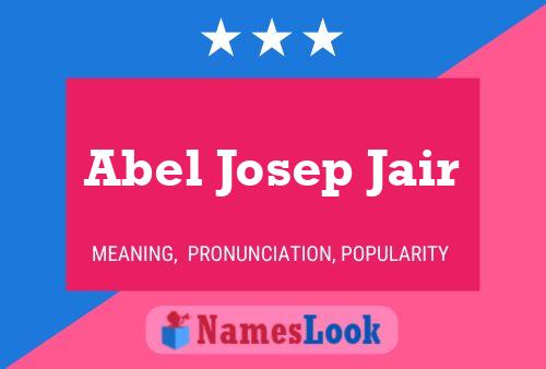 Poster del nome Abel Josep Jair