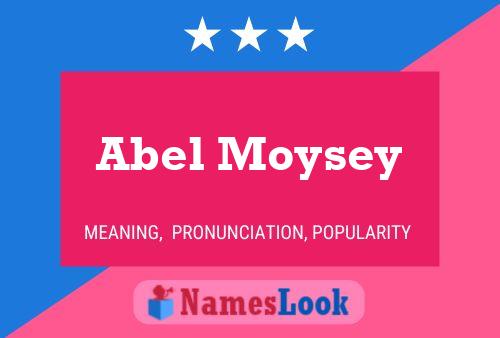 Poster del nome Abel Moysey