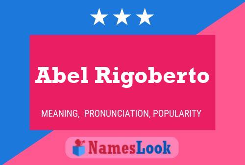 Poster del nome Abel Rigoberto