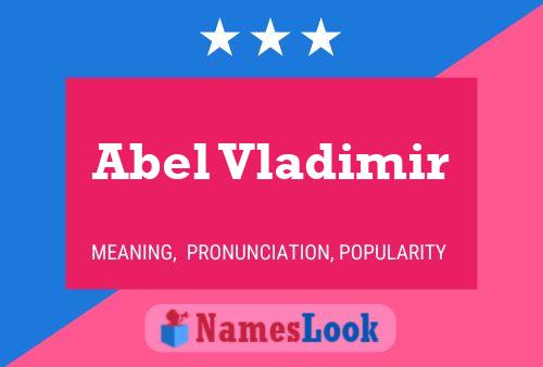 Poster del nome Abel Vladimir