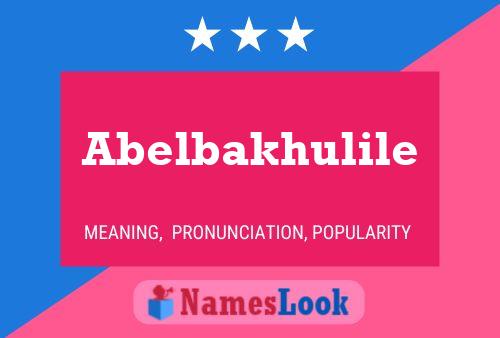 Poster del nome Abelbakhulile