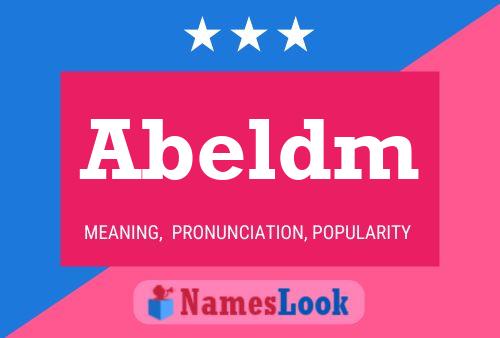 Poster del nome Abeldm