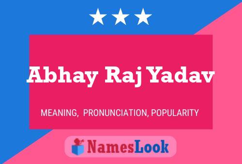 Poster del nome Abhay Raj Yadav