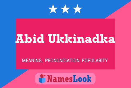 Poster del nome Abid Ukkinadka