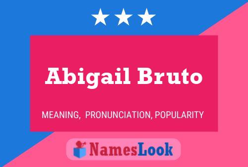 Poster del nome Abigail Bruto