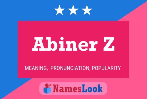 Poster del nome Abiner Z