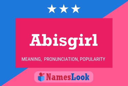 Poster del nome Abisgirl