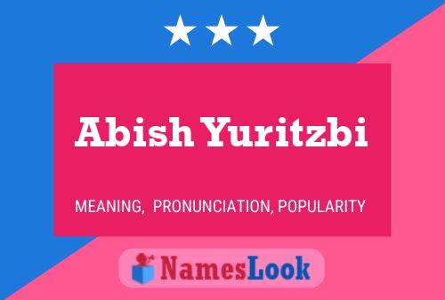 Poster del nome Abish Yuritzbi