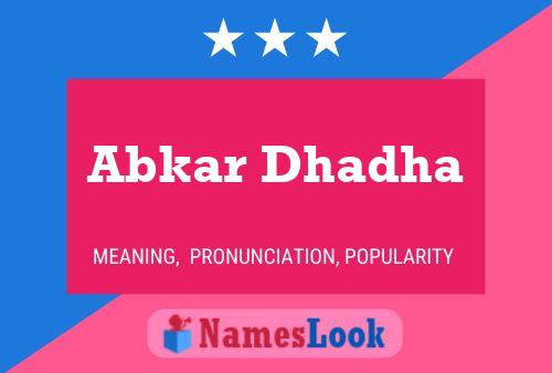 Poster del nome Abkar Dhadha