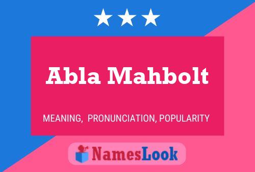 Poster del nome Abla Mahbolt