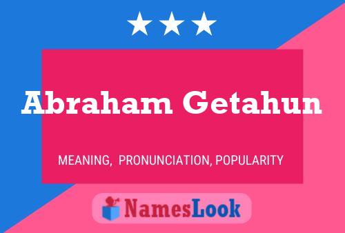 Poster del nome Abraham Getahun