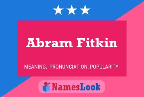 Poster del nome Abram Fitkin