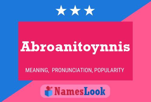 Poster del nome Abroanitoynnis