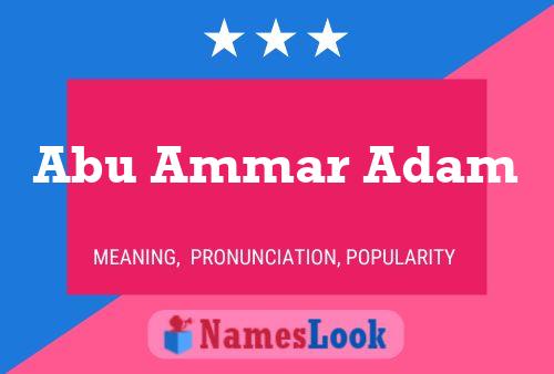 Poster del nome Abu Ammar Adam